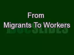 From Migrants To Workers