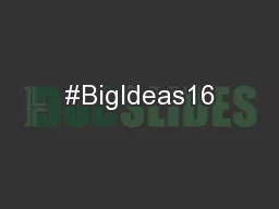 #BigIdeas16