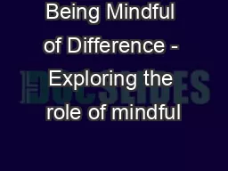Being Mindful of Difference - Exploring the role of mindful