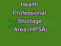 Health Professional Shortage Area (HPSA)