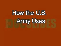 How the U.S. Army Uses