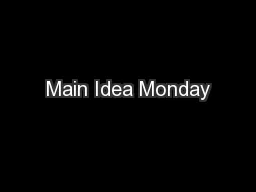Main Idea Monday