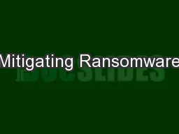 Mitigating Ransomware