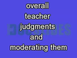 Making overall teacher judgments and  moderating them