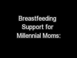 Breastfeeding Support for Millennial Moms: