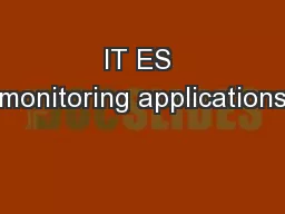 IT ES monitoring applications