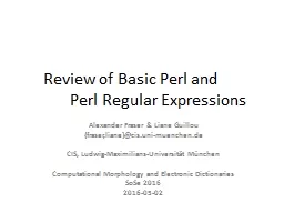Review of Basic Perl and 		Perl Regular Expressions