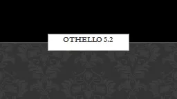 OTHELLO 5.2