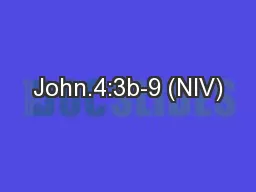 John.4:3b-9 (NIV)
