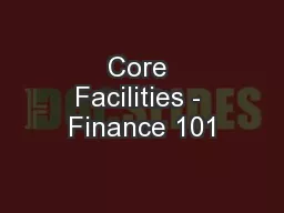 Core Facilities - Finance 101