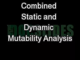 Combined Static and Dynamic Mutability Analysis