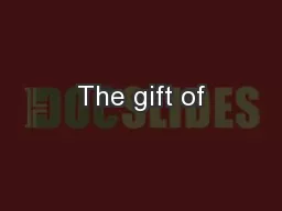 The gift of
