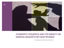 DOMESTIC VIOLENCE AND ITS IMPACT ON MENTAL HEALTH FOR DEAF