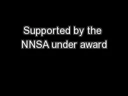 Supported by the NNSA under award