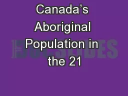 Canada’s Aboriginal Population in the 21