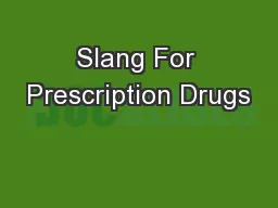 Slang For Prescription Drugs