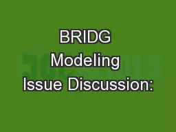 BRIDG Modeling Issue Discussion: