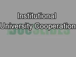 Institutional University Cooperation