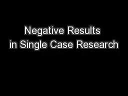 Negative Results in Single Case Research