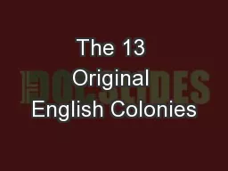 The 13 Original English Colonies