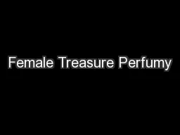 Female Treasure Perfumy