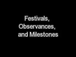 Festivals, Observances, and Milestones