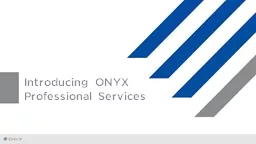 Introducing ONYX