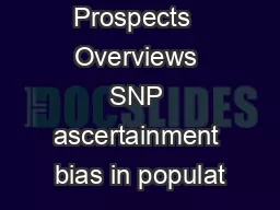 Prospects  Overviews SNP ascertainment bias in populat