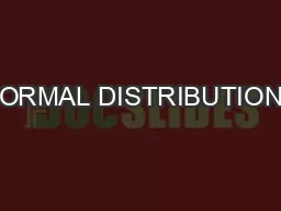 NORMAL DISTRIBUTIONS