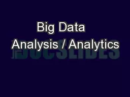 Big Data  Analysis / Analytics
