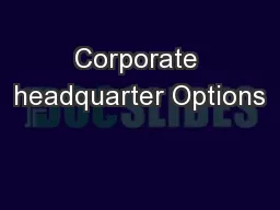 Corporate headquarter Options