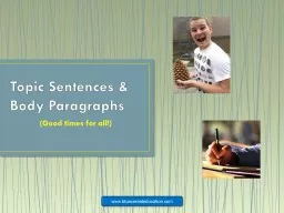 Topic Sentences &                           Body Paragr