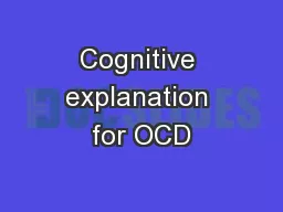 Cognitive explanation for OCD
