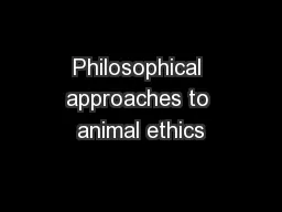 Philosophical approaches to animal ethics
