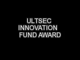 ULTSEC INNOVATION  FUND AWARD