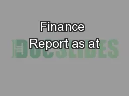 Finance Report as at