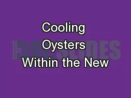 Cooling Oysters Within the New