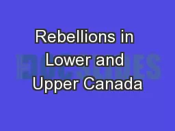 Rebellions in Lower and Upper Canada