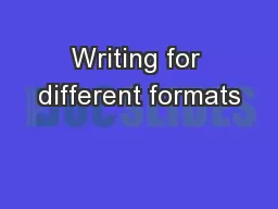 Writing for different formats