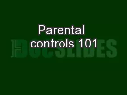 Parental controls 101