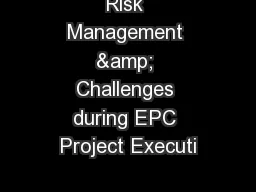Risk Management & Challenges during EPC Project Executi