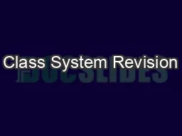 Class System Revision