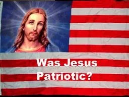 Was Jesus Patriotic?