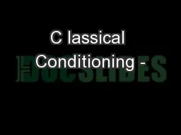 C lassical Conditioning -