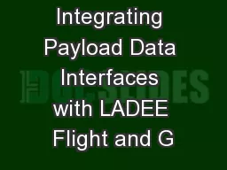 Integrating Payload Data Interfaces with LADEE Flight and G