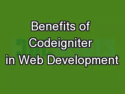 Benefits of Codeigniter in Web Development