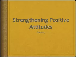 Strengthening Positive Attitudes
