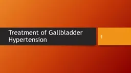 Treatment of Gallbladder