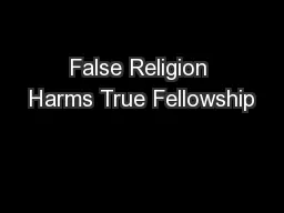 False Religion Harms True Fellowship