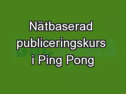 Nätbaserad publiceringskurs i Ping Pong